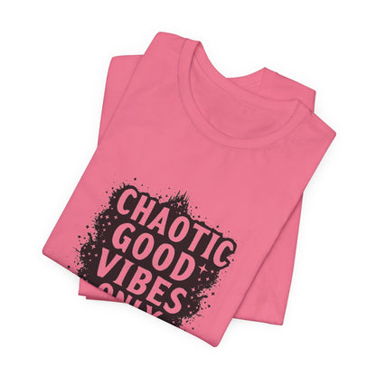 Chaotic Good Vibes Only Unisex T-Shirt - Urban Studio Creations