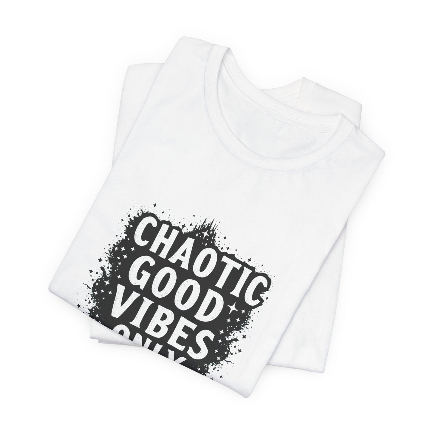 Chaotic Good Vibes Only Unisex T-Shirt - Urban Studio Creations