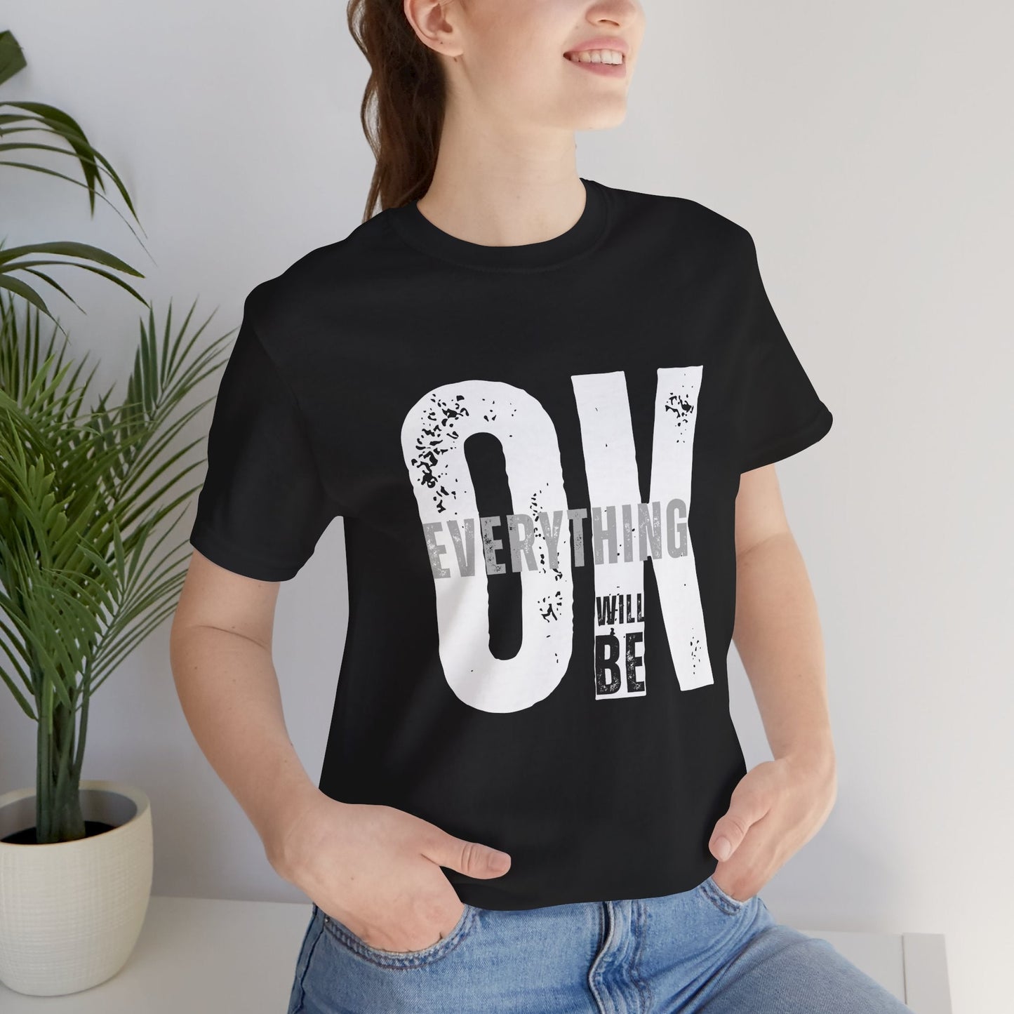 Everything Will Be OK Unisex T-Shirt - Urban Studio Creations