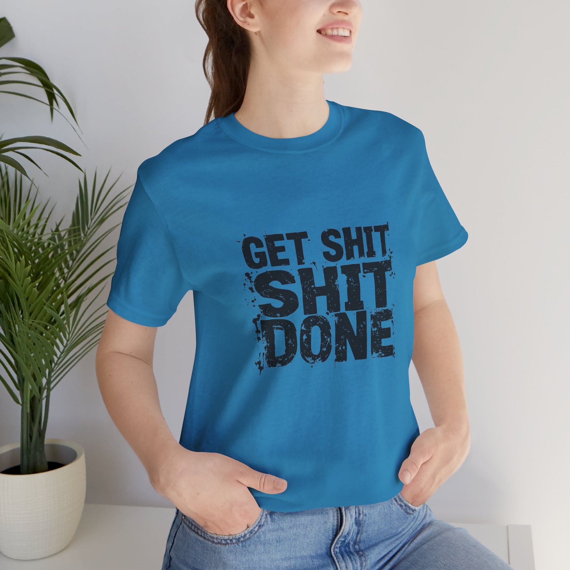 Get Shit Done Unisex T-Shirt - Urban Studio Creations