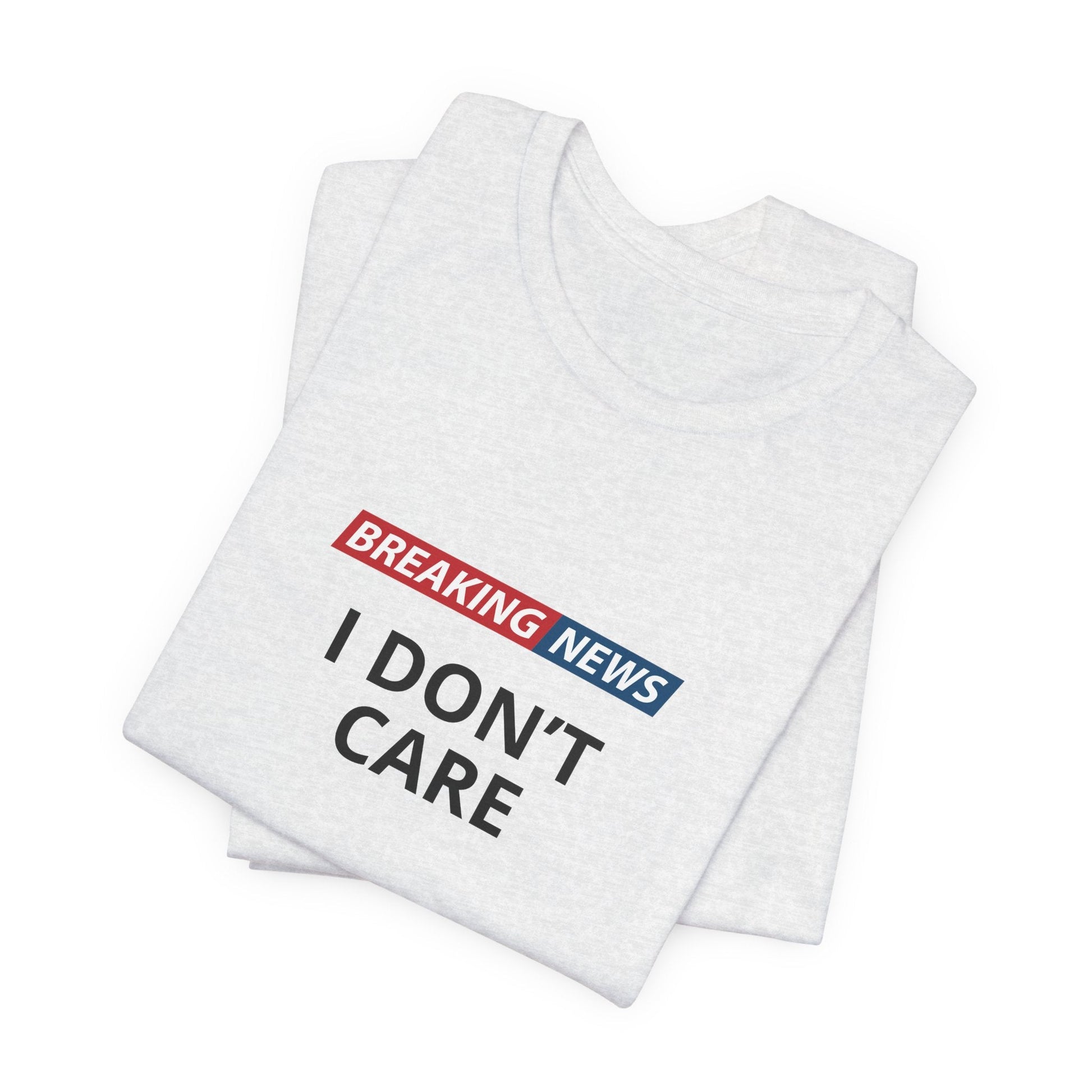 I Don't Care Unisex T-Shirt - Urban Studio Creations