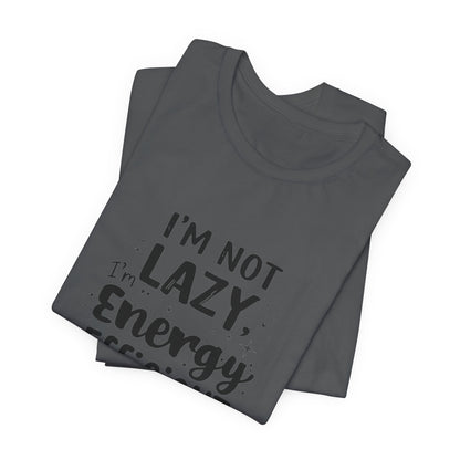 I'm not Lazy Unisex T-Shirt - Urban Studio Creations