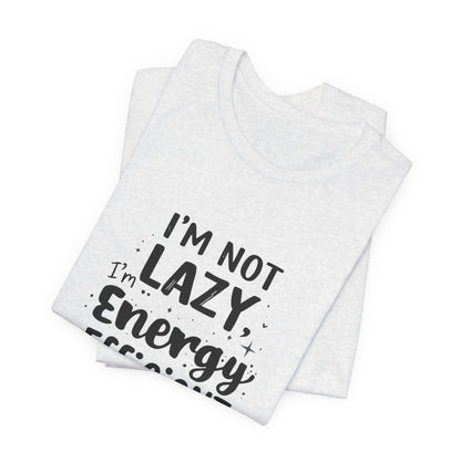 I'm not Lazy Unisex T-Shirt - Urban Studio Creations