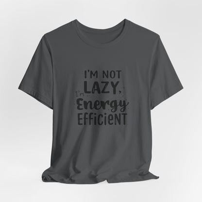 I'm not Lazy Unisex T-Shirt - Urban Studio Creations