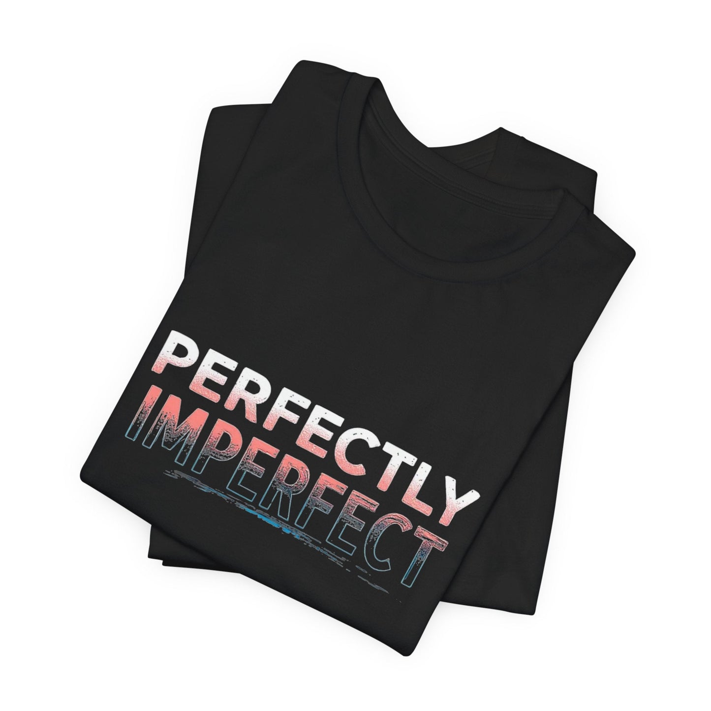 Perfectly Imperfect Unisex T-Shirt - Urban Studio Creations