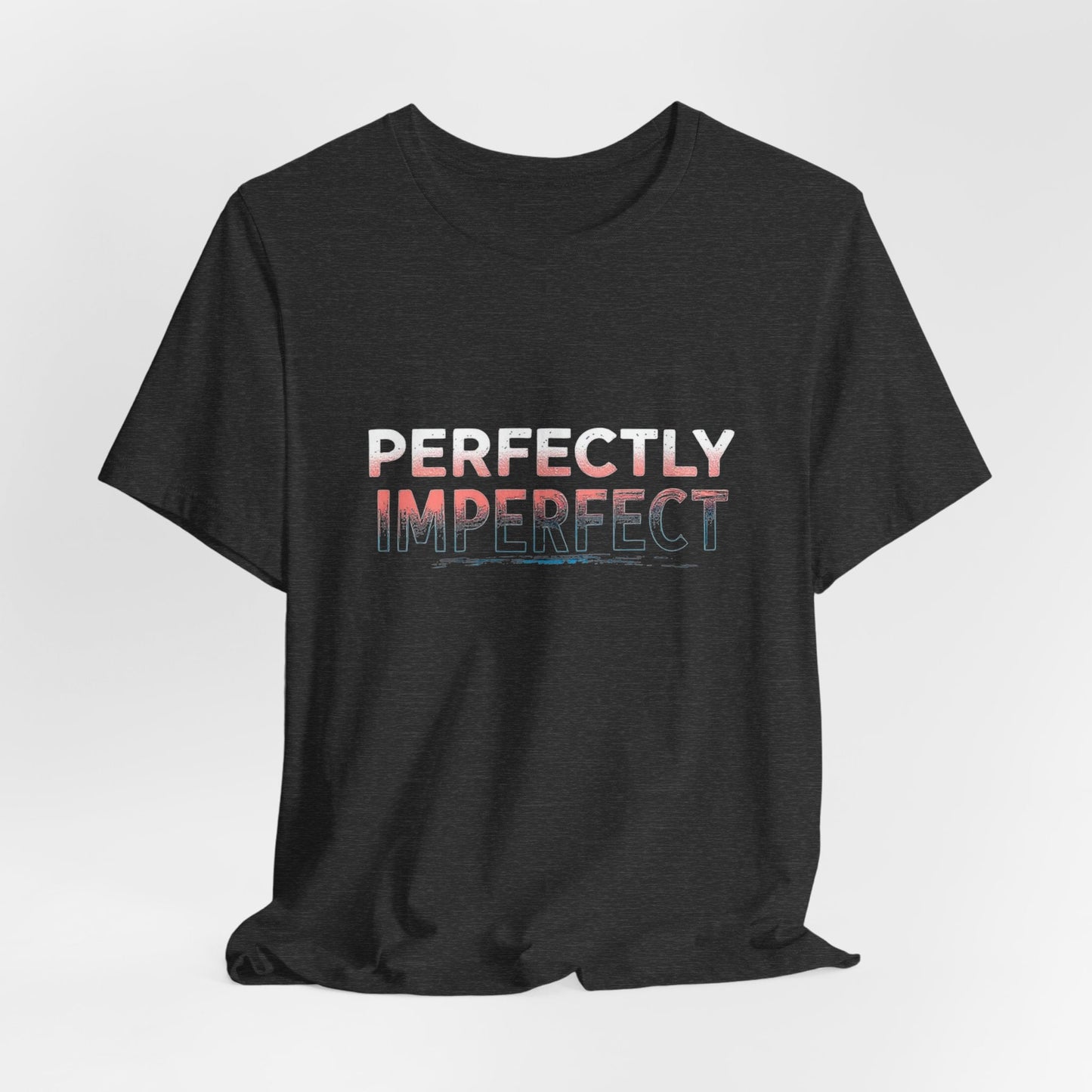 Perfectly Imperfect Unisex T-Shirt - Urban Studio Creations