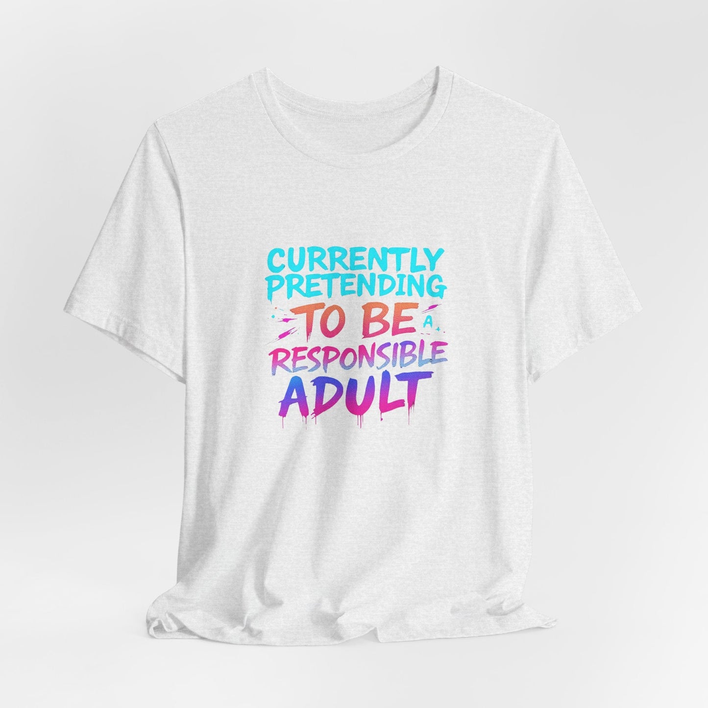 Pretend Grown - Up Unisex T-Shirt - Urban Studio Creations