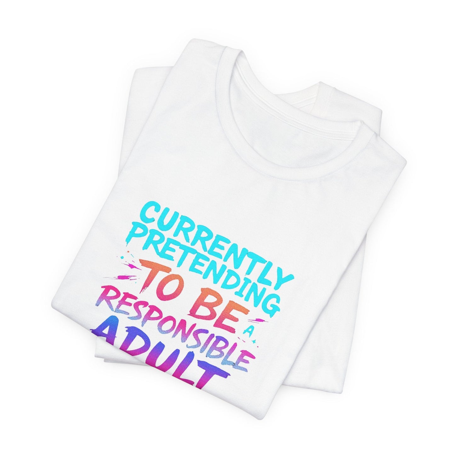 Pretend Grown - Up Unisex T-Shirt - Urban Studio Creations