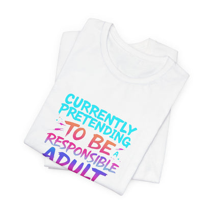 Pretend Grown - Up Unisex T-Shirt - Urban Studio Creations